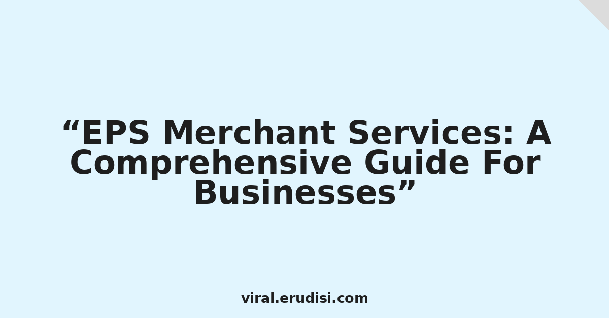 EPS Merchant Services: A Comprehensive Guide For Businesses
