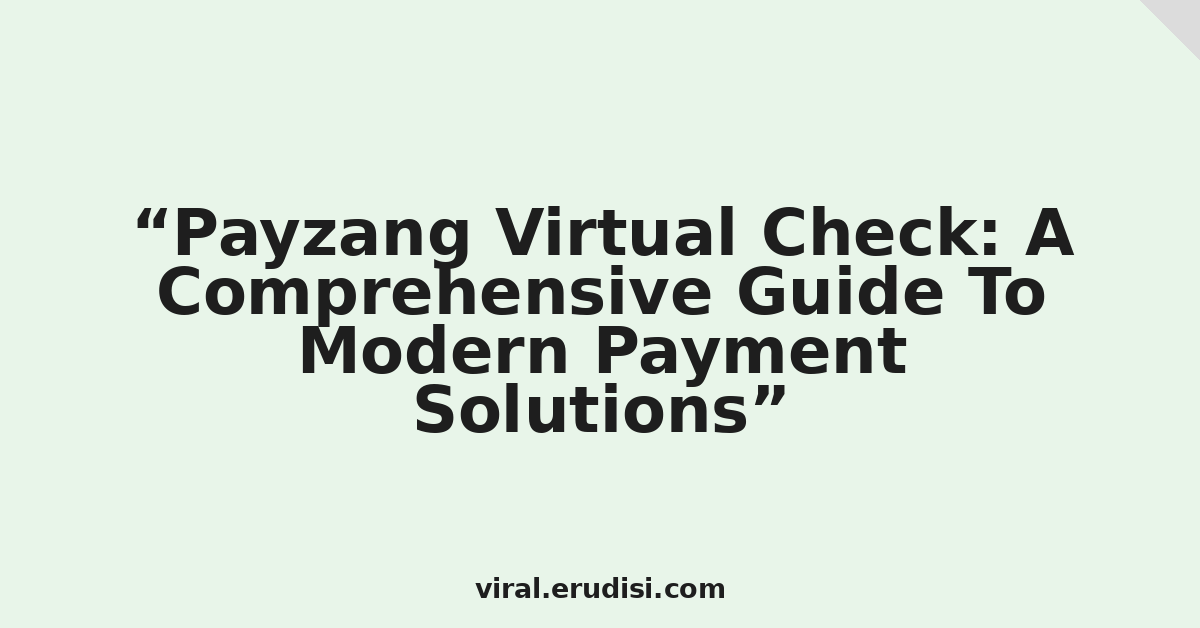 Payzang Virtual Check: A Comprehensive Guide To Modern Payment Solutions